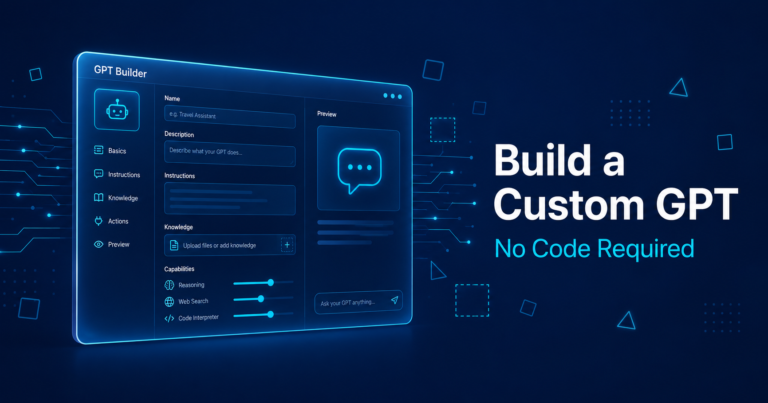 How to build a custom GPT step-by-step guide for non-developers in 2026